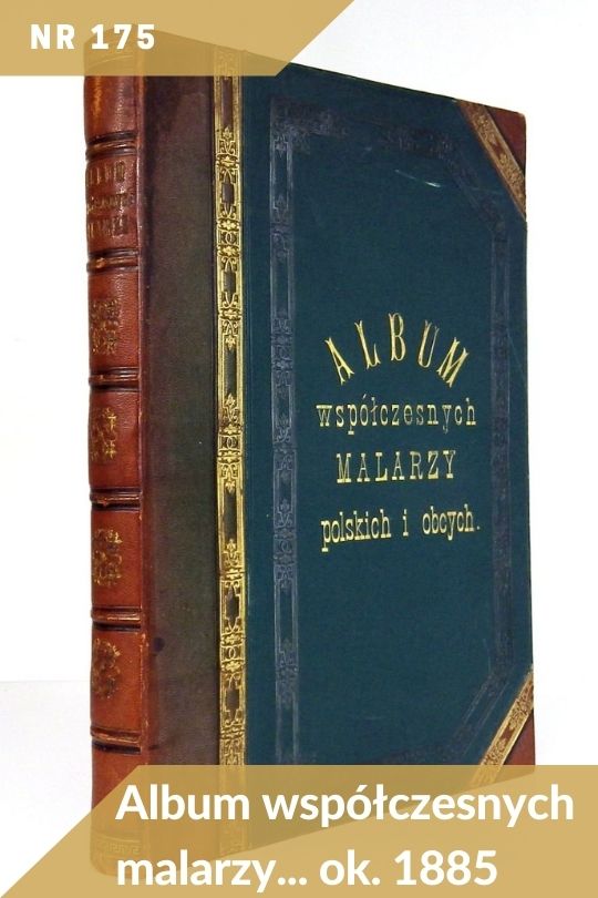 Antykwariat Rara Avis - 135 aukcja, poz. 175: Album współczesnych malarzy polskich i obcych. Ok. 1885