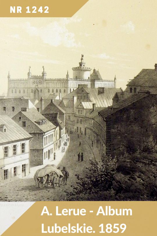 Antykwariat Rara Avis - 137. aukcja antykwaryczna, poz. 1242: A. Lerue - Album Lubelskie. 1859