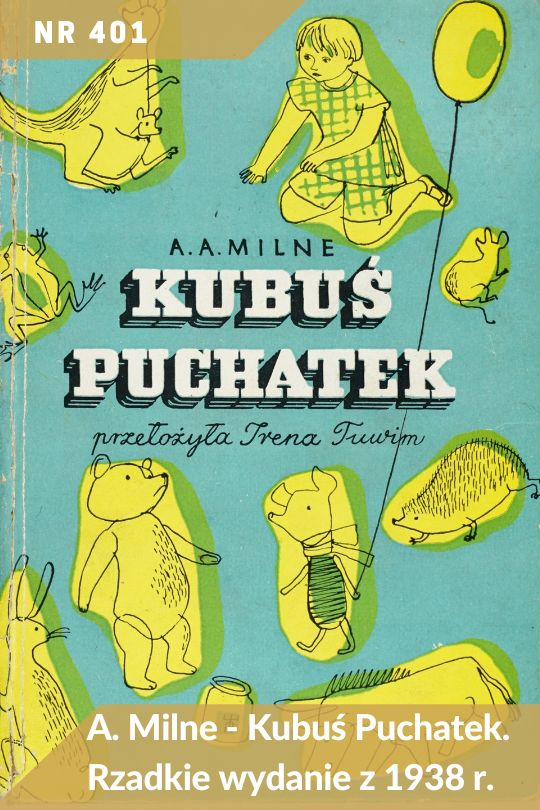 Antykwariat Rara Avis - 140. aukcja antykwaryczna, poz. 401 - A.A. Milne - Kubuś Puchatek. Rzadkie wydanie z 1938 r.