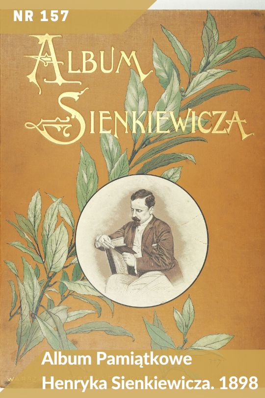 Antykwariat Rara Avis - 140. aukcja antykwaryczna, poz. 157 - Album Pamiątkowe Henryka Sienkiewicza z 1898 r.