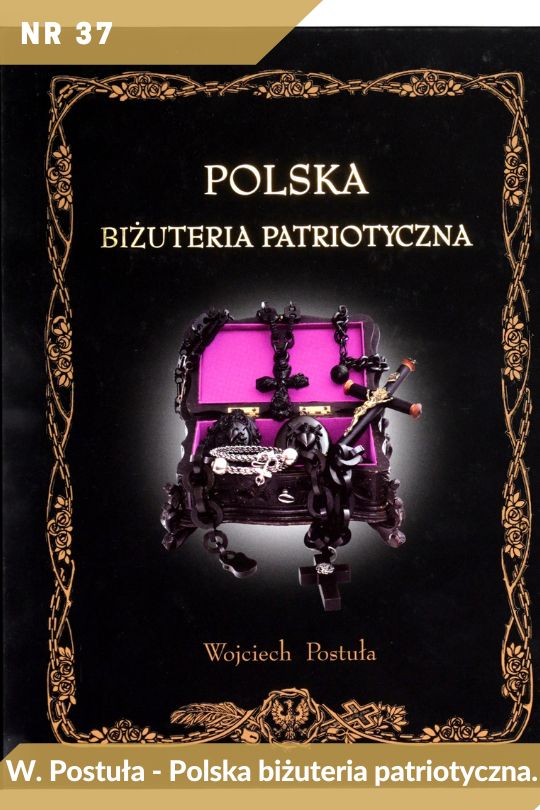 Antykwariat Rara Avis - 532 oferta, poz. 37: Wojciech Pustuła - Polska biżuteria patriotyczna.