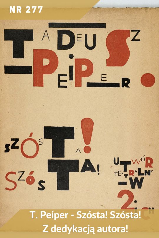 Antykwariat Rara Avis - 145. aukcja antykwaryczna, poz. 277: T. Peiper - Szósta! Szósta! - egz. z dedykacją autora.