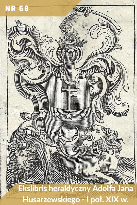 Antykwariat Rara Avis - 541. oferta antykwaryczna, poz. 58: Ekslibris heraldyczny Adolfa Jana Husarzewskiego, I poł. XIX w.