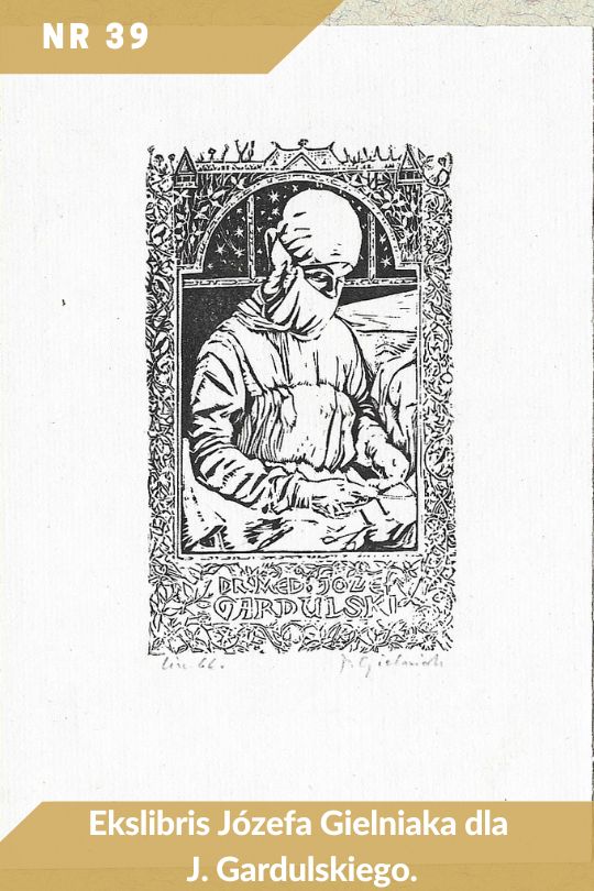 Antykwariat Rara Avis - 544. oferta antykwaryczna: Ekslibrisy, poz. 39 - Ekslibris Józefa Gielniaka dla J. Gardulskiego