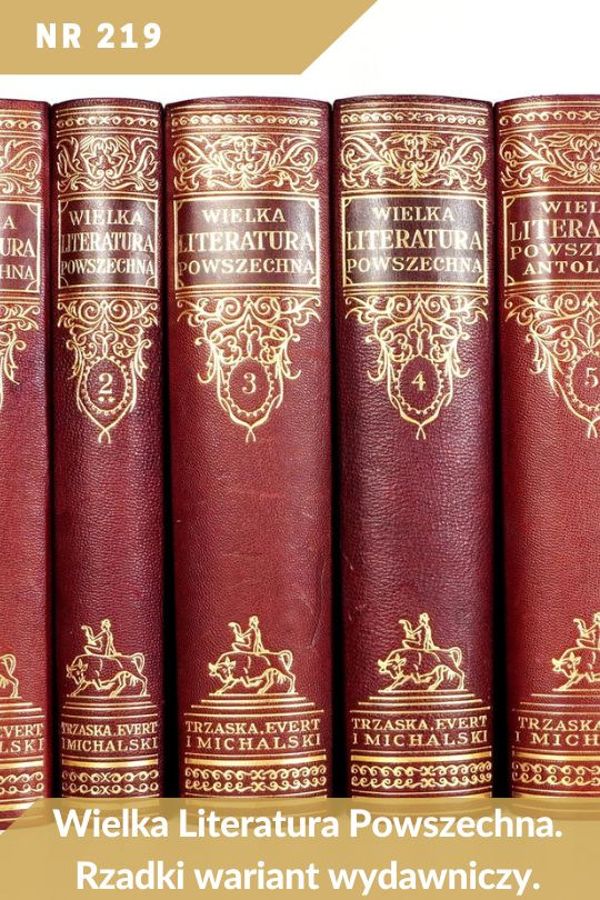 Antykwariat Rara Avis - 148. aukcja antykwaryczna, poz. 219 - Wielka Literatura Powszechna w rzadkim wariancie wydawniczym.